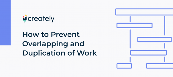 How to prevent overlapping and duplication of work - creately