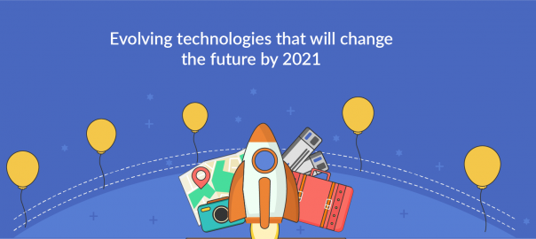 Technologies that will change the future by 2021