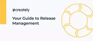 Your Guide to the Release Management Process